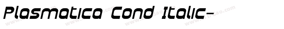 Plasmatica Cond Italic字体转换